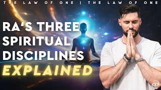 The Disciplines of the Personality | Law of One 024