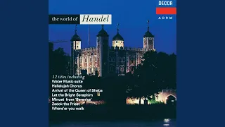 Handel: Solomon HWV 67 / Act 3 - The Arrival Of The Queen Of Sheba