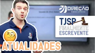 Concurso TJ SP: Finalmente Escrevente - Curso Completo e Gratuito | Atualidades