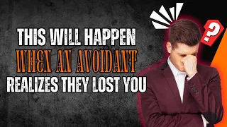 🔴This Will Happen When An Avoidant Realizes They Lost You ❗👈🏼 | NPD | NARCISSIST | NARCISSISM |