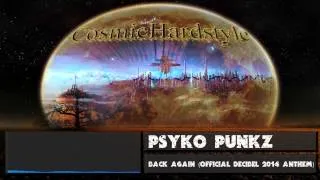 Psyko Punkz - Back Again (Official Decibel 2014 Anthem) [FULL VERSION] + [HD] + [320kbps]