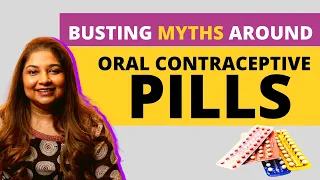 Oral contraceptive pills are safer than you think | Busting myths with Dr. Sudeshna Ray.