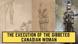 The Execution Of The Gibbeted Canadian Woman