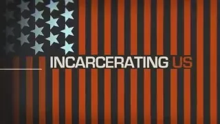 Incarcerating US: Teaser