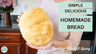 Easy Homemade Artisan Bread Recipe for Beginners | Healthy Mindful Living