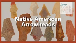 History of Arrowheads, a Native American Artifact