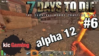 Let's Play 7 Days to Die alpha 12 single player gameplay - Ep 6 - Apartment hunter - solo alpha 12