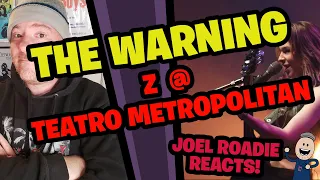 The Warning - Z Live at Teatro Metropolitan CDMX - Roadie Reacts