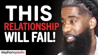 THIS Is Why 80% Of Relationships DON'T LAST | Stephan Speaks