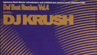 DJ KRUSH - DEF BEAT REMIXES VOL 4 (2005)