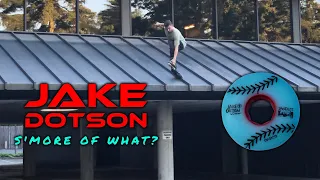 Jake Dotson // S’more of What?