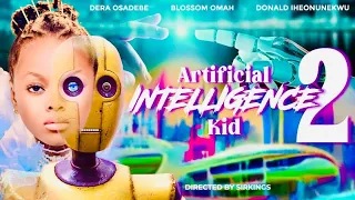 Artificial Intelligence Kid 2 | Dera Osadebe | Donald Iheonunekwu |  Exclusive Nollywood 2023.  #ai