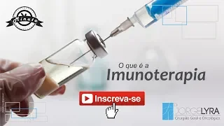 O que é Imunoterapia?