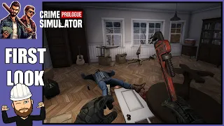 First Look - Crime Simulator Prologue