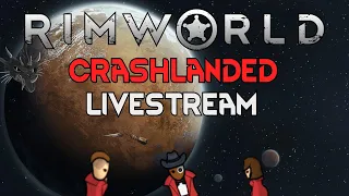 RimWorld LIVE - Expanding the Base (Crashlanded Livestream Ep.1)
