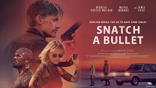 Snatch A Bullet - Official Trailer