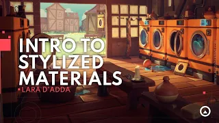 Intro to Stylized Materials with Lara D'Adda