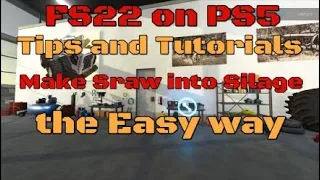 FS22 Tutorial  Make   Straw to silage  on console  the Easy way !