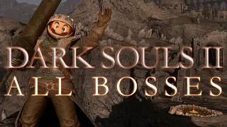 Dark Souls 2 SOTFS | All Bosses | 4K