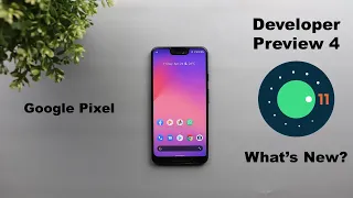 Android 11 Developer Preview 4 - Everything You Need to Know