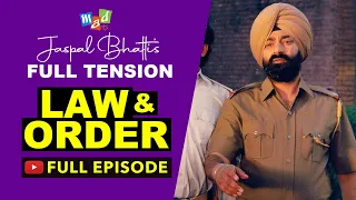 LAW & ORDER (Full Episode) | Jaspal Bhatti’s FULL TENSION |