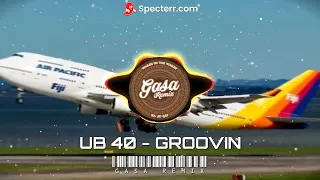 GROOVIN - UB40 [GASA REMIX]