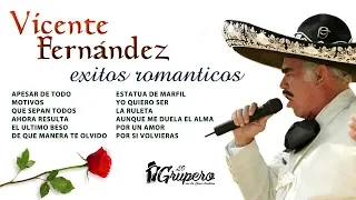 Vicente Fernandez | Exitos Romanticos "Album Completo"