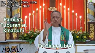 Fr. Ciano Ubod Homily - Ang Pamilya maoy Tuburan sa Kinabuhi ug Kaluwasan