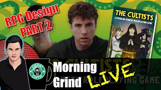 "The Cultists" RPG Design PART 2 - Morning Grind # 436 (4 Mar 2024)