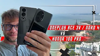 ЧЕРЕЗ 3 СТРАНЫ 🔥 СМАРТФОН ONEPLUS ACE 3V / ONEPLUS NORD 4 ПРОТИВ HONOR 100 PRO КТО ЛУЧШЕ ? ДЛЯ КОГО