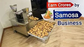 How to Earn Crores by SAMOSA Business | Samosa Making Machine
