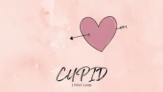 Cupid by FIFTY FIFTY (Twin Version) | 1 Hour Loop | I'm feeling lonely.