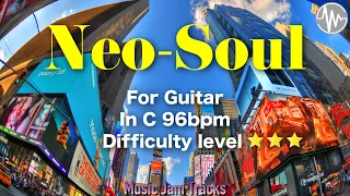 Neo-Soul Jam For【Guitar】C Major 96bpm No Guitar BackingTrack