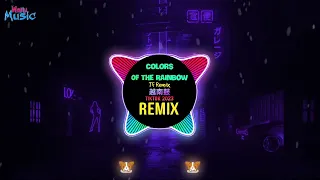 Colors Of The Rainbow 越南鼓 (TF Remix Tiktok 2023) DJ抖音版 || Hot Tiktok Douyin