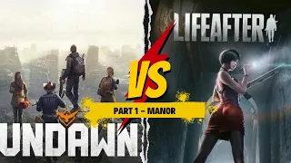 Which is Better? Undawn vs Lifeafter's Manor Comparisons