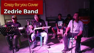 Crazy for you Acoustic cover By Zedrie Band