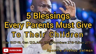 5 Blessings Every Parent Must Give to Their Children (Gen 18:17-19, Gen 12:2, John 19:26...)