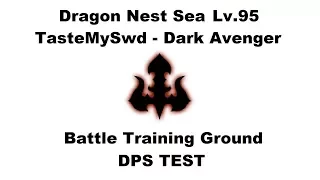 Dragon Nest SEA - Lv.95 Dark Avenger - Battle Training Ground 1st DPS Test 1080p