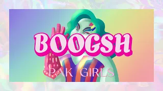 BOOGSH (Pak girls) - Audio ♡