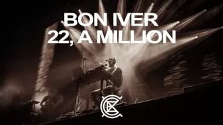 06. 666 ʇ (Bon Iver - Eaux Claires 2016)