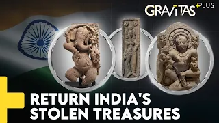 Gravitas Plus: How India is pushing for the return of stolen antiquities