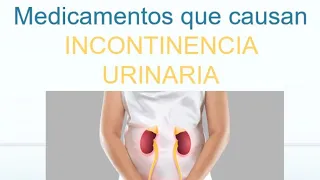 Medicamentos que causan incontinencia urinaria