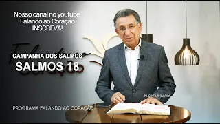 SALMOS 18 | Programa Falando ao Coração | Pr Gentil R.Oliveira.