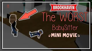 The WORST Babysitter - Brookhaven RP Mini Movie