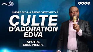 CULTE D’ADORATION À EDVA DE PÉTION VILLE avec APÔTRE EBEL PIERRE / DIMANCHE 25 FÉVRIER 2024