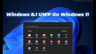 Installing Windows 8.1 UWP Apps On Windows 11