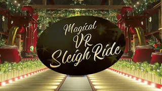 Magical VR Sleigh Ride