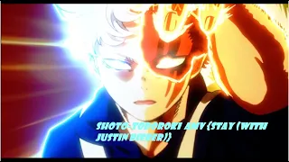 Shoto-Todoroki  AMV {Stay (with Justin Bieber)}