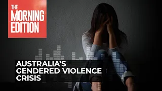 The 'climate of fear' for Australian women