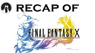 The ULTIMATE Recap of Final Fantasy X (RECAPitation) #ffx #ff10